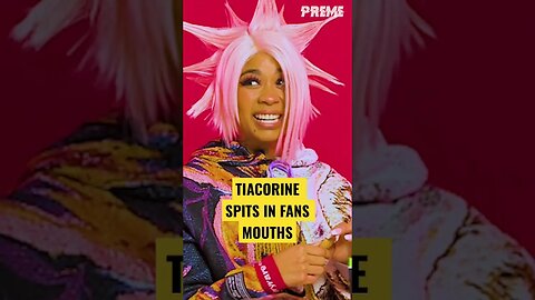 TIACORINE spits in FANS MOUTH! 🤣😂 #tiacorine