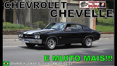 Chevrolet Chevelle e muito mais CARRÕES DO DUDU 06/02/23