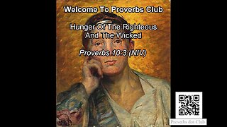 Hunger Of The Righteous And The Wicked - Proverbs 10:3