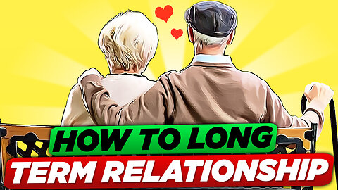 HOW TO LONG TERM RELATIONSHIP