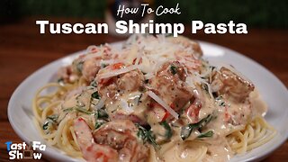 How To Cook TastyFaShow's Homemade Tuscan Shrimp Pasta Recipe