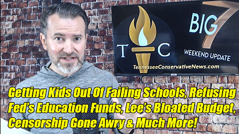 Getting Kids Out of Failing Schools, Refusing Federal Funds, Lee’s Bloated Budget, Censorship Awry..