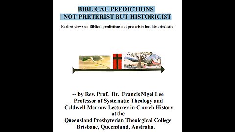 BIBLICAL PREDICTIONS NOT PRETERIST NOT FUTURIST BUT HISTORICIST