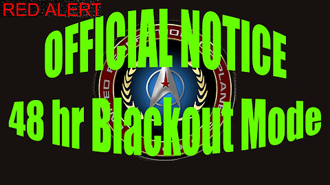 Red Alert Official Notice 48 Hour Blackout Mode