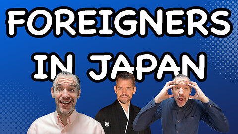Foreigners in Japan Part I (外人)