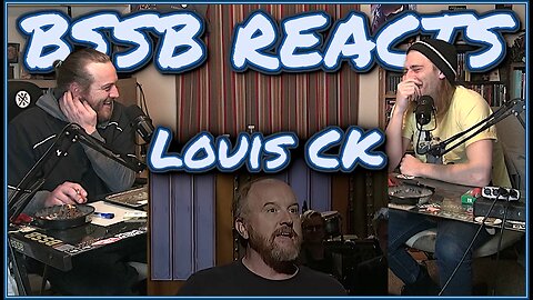 Louis CK Making People Uncomfortable - BSSB Reacts