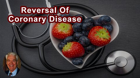 The Evidence Of Reversal Of Coronary Disease