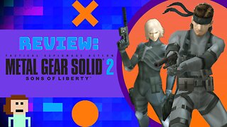 Review: Metal Gear Solid 2: Sons of Liberty (Substance)