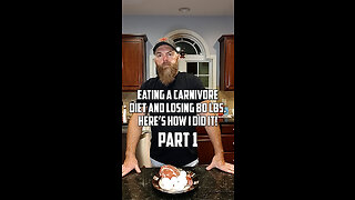 Eating a carnivore diet and losing 80 lbs. Here’s how I did it! Part 1