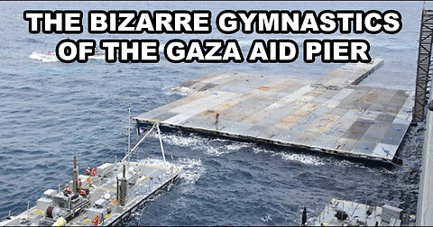 The Bizarre Gymnastics Of The Gaza Aid Pier