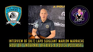 Interview Of Retired LAPD Sergeant Marlon Marrache, "Internal Affairs : A Police Podcast".