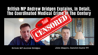 British MP Andrew Bridgen Explains, In Detail, The Coordinated Medical Crime Of The Century