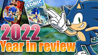 SONIC'S BEST YEAR EVER!! Sonic-2022 Year in Review