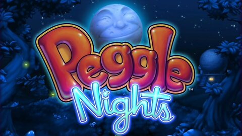 Peggle nights - (001) - Noaptea minții!