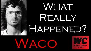 What Really Happened? Waco