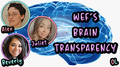 Occasional Levity LIVE: WEF's Brain Transparency | Pfizer Director Destroys Project Veritas iPad