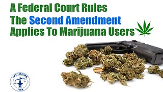 Federal Court Rules the Second Amendment Applies to Marijuana Users