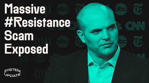 Revealed: Mass Media Complicity in “Russian Disinformation” Fraud, w/ Matt Taibbi | SYSTEM UPDATE #30