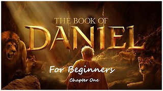 Jesus 24/7 Episode #132: Daniel for Beginners - Chapter One