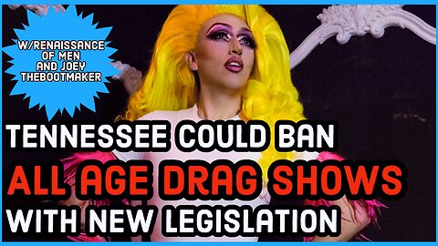Tennessee Could Ban All Age Drag Shows