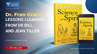 DR. FRAN GRACE, LESSONS I LEARNED FROM DR BILL AND JEAN TILLER #SPIRITUALITY #MD #INTENTION