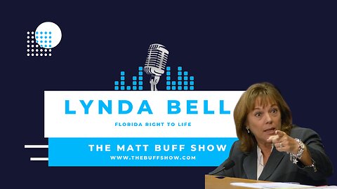 Lynda Bell - Matt Buff Show - Florida Right to Life