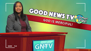 God Is Merciful! | Good News Club TV S2E3 | Wednesday