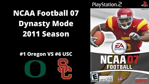 NCAA Football 07 | Dynasty Mode 2011 Season | Game 8: Oregon VS USC