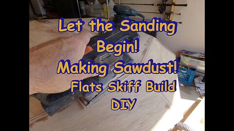 Sanding and More Sanding! Flats Skiff Boat Build - Oct 2021