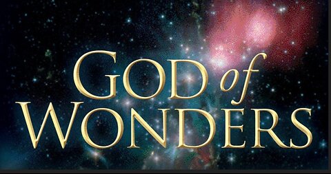 God of Wonders | John Whitcomb | Jason Lisle | Don B. DeYoung