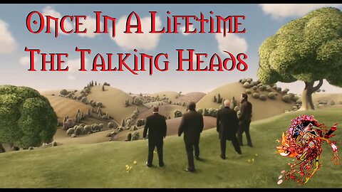Once In A Lifetime The Talking Heads