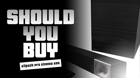 Should You Buy: Klipsch Pro Cinema 600 (Link in Description)