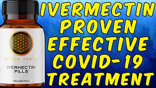 New Study Proves Ivermectin Is An Effective COVID-19 Treatment + Ivermectin COVID-19 Protocol