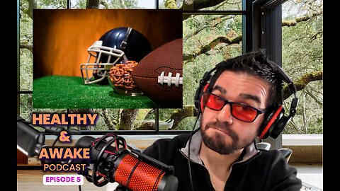 [Ep. 5] Healthy & Awake Podcast - Super Bowl & Roman Colosseum, Sports Propaganda