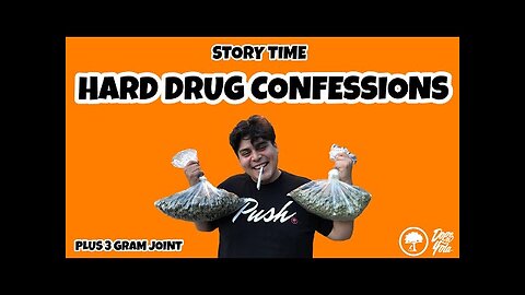 Hard Drug Confessions - STORY TIME