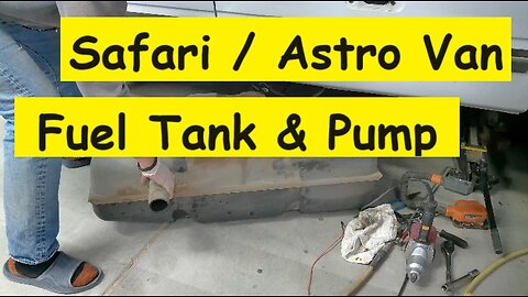 GMC Safari / Chevy Astro Fuel Pump Replacement (My Man Van)