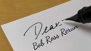 Dear... Bob Ross Rerun
