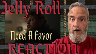 Jelly Roll Need A Favor Video Reaction