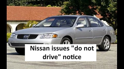 Nissan issues “do not drive’ warning more recalls