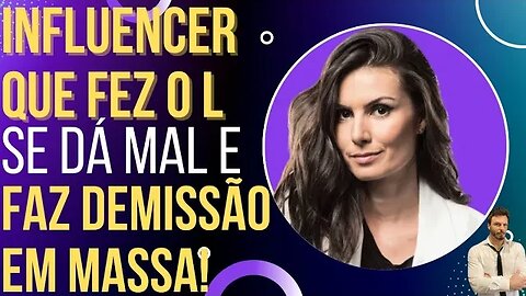 QUEM LACRA NÃO LUCRA: Nathalia Arcuri fez o L e agora faz demissão em massa!