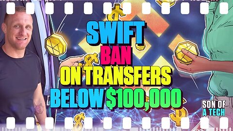 SWIFT Ban On USD Transfers Below $100K - 237