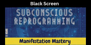 Manifestation Mastery - Subconscious reprogramming