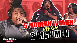 5 MODERN WOMEN VS. 3 RICH MEN - HEATED DEBATE - TRIGGER ALERT