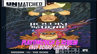 Unmatched: Houdini vs The Genie Playthrough & Review