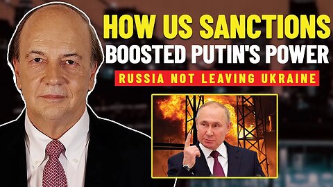 Jim Rickards: Russian Sanctions Not Working - Russia has begun BACKFIRING
