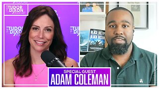 Black Victim to Black Victor with Adam Coleman | The Tudor Dixon Podcast