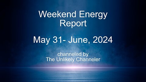 Weekend Energy Report - May 31, 2024