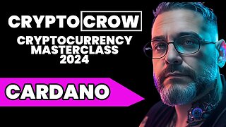 Cardano ADA - Cryptocurrency Masterclass 2024