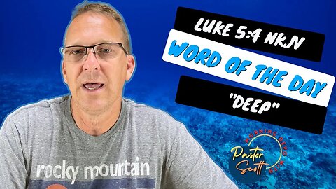 Word Of The Day "Deep" - A Daily Devotional