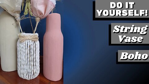 DIY - How to Make Boho-style Vase with cord to decorate your home